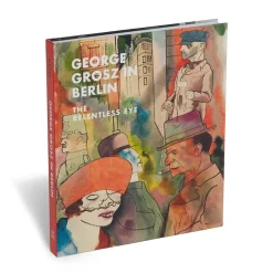 The Metropolitan Museum of Art George Grosz In Berlin: The Relentless Eye Online